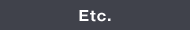 Etc.